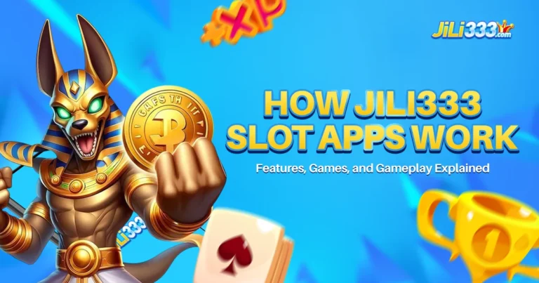 image of how jili333 slot apps work: features, games, and gameplay explained